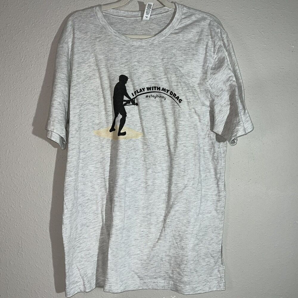 Play with my drag Gray Fishing T-Shirt size medium